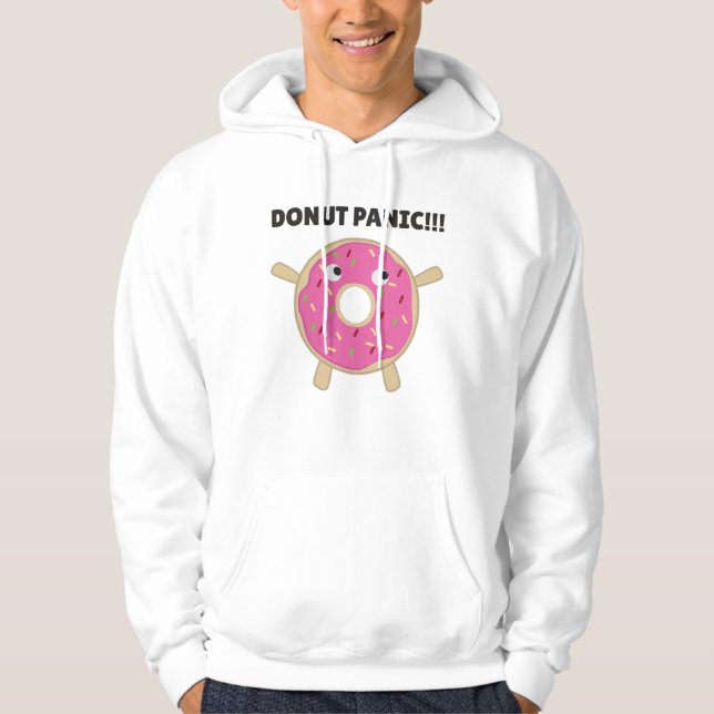 Doughnut Panic - Funny Pun With Doughnuts Hoodie (Front)
