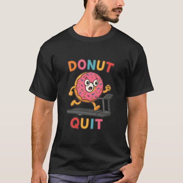 Doughnut Quit – Funny Gym Motivation Shirt for Men (Front)