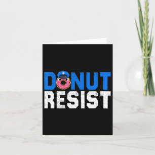 Doughnut Resist Funny Police Officer Doughnut Love Card