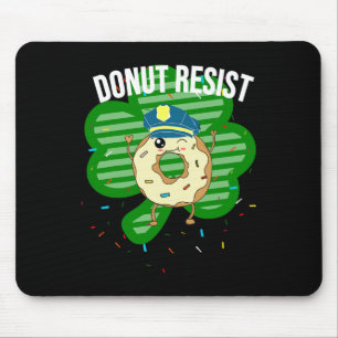 Doughnut Resist Funny Police Officer Irish St Patr Mouse Pad