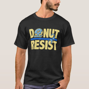 Doughnut Resist Law Enforcement For Men Women Cop  T-Shirt