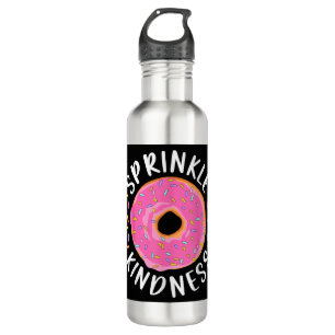 Doughnut Sprinkle Kindness Funny Girls Women Dough 710 Ml Water Bottle