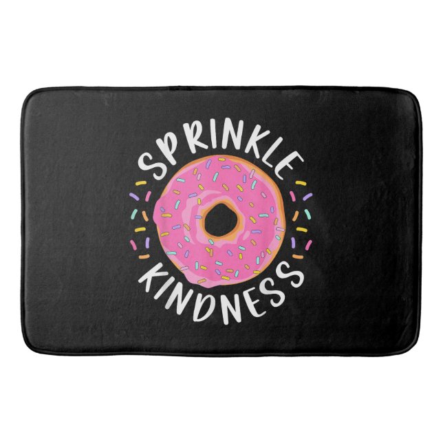 Doughnut Sprinkle Kindness Funny Girls Women Dough Bath Mat (Front)