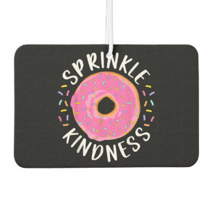 Doughnut Sprinkle Kindness Funny Girls Women Dough Car Air Freshener