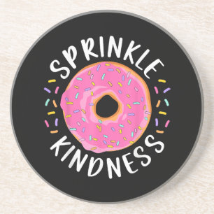 Doughnut Sprinkle Kindness Funny Girls Women Dough Coaster