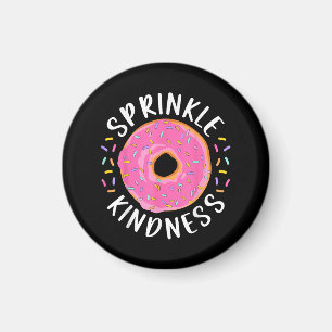 Doughnut Sprinkle Kindness Funny Girls Women Dough Magnet