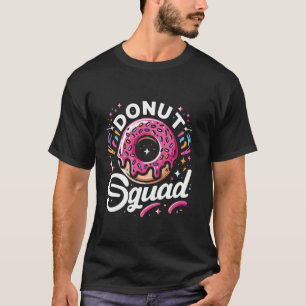 Doughnut Squad Cute Doughnut Sprinkle Lover Birthd T-Shirt