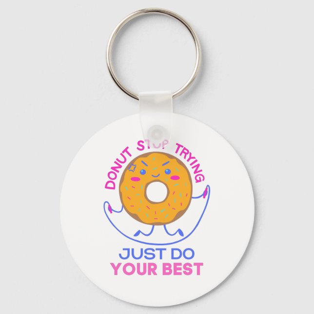Doughnut Stress Just Do Your Best For Funny   Key Ring (Front)