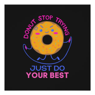 Doughnut Stress Just Do Your Best For Funny Poster