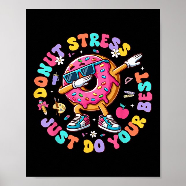 Doughnut Stress Just Do Your Best Groovy Test Day  Poster (Front)
