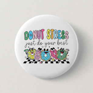 Doughnut Stress Just Do Your Best Retro Teacher Te 6 Cm Round Badge