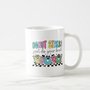 Doughnut Stress Just Do Your Best Retro Teacher Te Coffee Mug