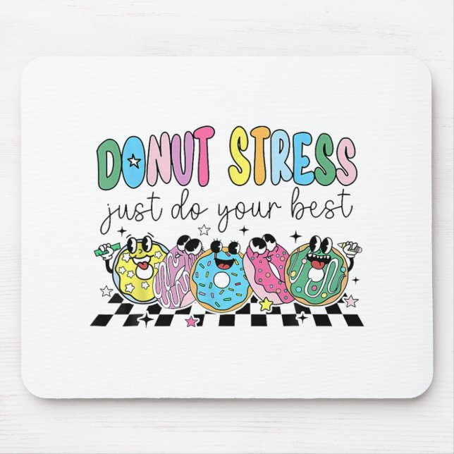Doughnut Stress Just Do Your Best Retro Teacher Te Mouse Pad (Front)