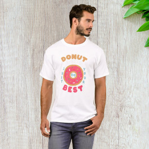 Doughnut Stress Just Do Your Best T-Shirt