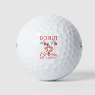 Doughnut Stress Just Do Your Best Teachers Testing Golf Balls