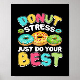Doughnut Stress Just Do Your Best Test Day Teacher Poster