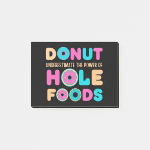 Doughnut Underestimate The Power Of Hole Foods Fun Post-it Notes
