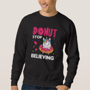 Doughnut Unicorn Pun Colourful Unicorns Doughnuts Sweatshirt