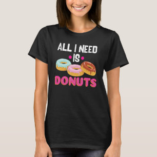Doughnut Women Cake Doughnut Baking Doughnuts T-Shirt