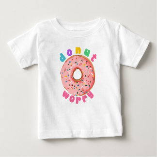 Doughnut Worry, Be Happy Baby T-Shirt