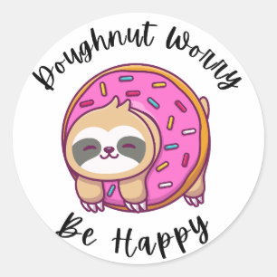 Doughnut Worry, Be Happy  Classic Round Sticker