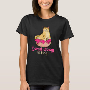 Doughnut Worry Be Happy Cute Cat For Cats T-Shirt