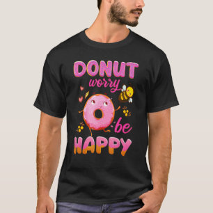 Doughnut Worry Be Happy Cute Girl Women Mum Retro T-Shirt