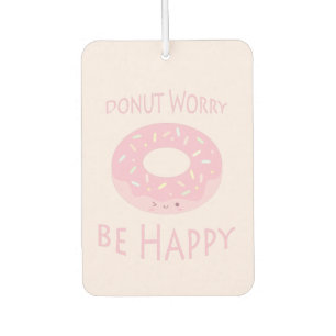 Doughnut Worry Be Happy Cute Pink Doughnut Food Hu Car Air Freshener