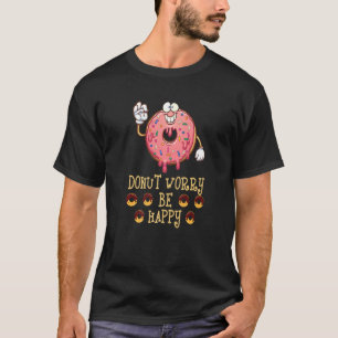Doughnut Worry Be Happy Doughnuts Pun Strawberry T-Shirt