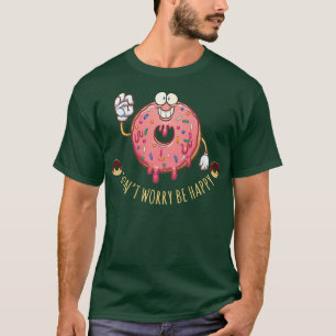 Doughnut Worry Be Happy Funny Strawberry Doughnut  T-Shirt
