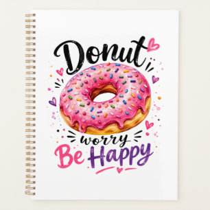 Doughnut Worry Be Happy Planner