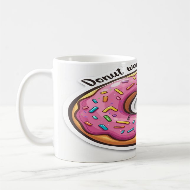 Doughnut Worry, Be Happy - Sweet and Fun Motivatio Coffee Mug (Left)