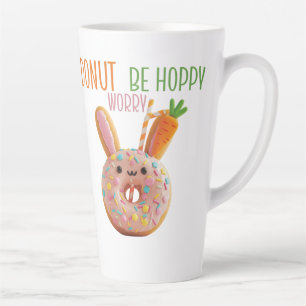 Doughnut Worry Be Hoppy - Cute Easter Bunny Doughn Latte Mug