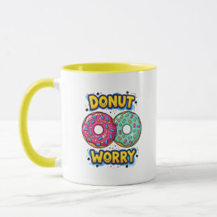 Doughnut Worry Coffee Mug