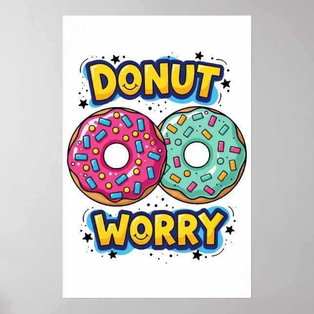 Doughnut Worry Poster (Front)