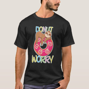 Doughnut Worry Sloth Teacher Test Day Cute Sloth T-Shirt