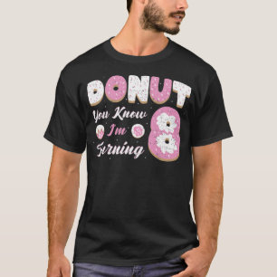Doughnut You Know Im Turning 8 birthday bagel T-Shirt