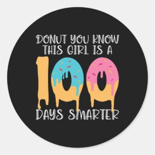 Doughnut You Know This Girl Is A 100 Days Smarter Classic Round Sticker