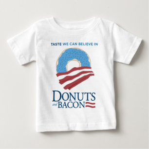 Doughnuts and Bacon: Taste we can Believe in Baby T-Shirt