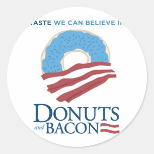 Doughnuts and Bacon: Taste we can Believe in Classic Round Sticker