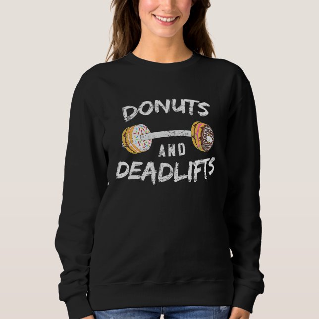 Doughnuts And Deadlifts Weightlifting Donut Fitnes Sweatshirt (Front)