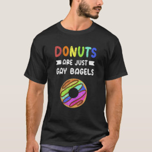 Doughnuts Are Just Gay Bagels Pride Gay Doughnut L T-Shirt