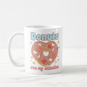 Doughnuts Are My Valentine Coffee Mug