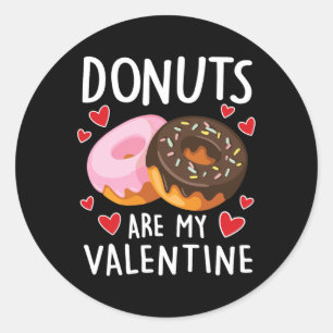 Doughnuts Are My Valentine Mens Womens Boys Funny Classic Round Sticker