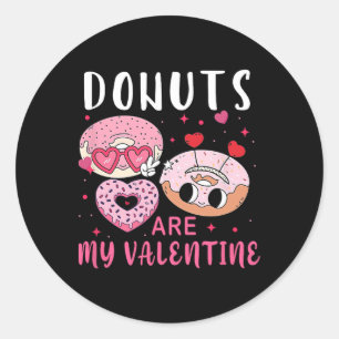 Doughnuts Are My Valentine Mens Womens Boys Funny Classic Round Sticker