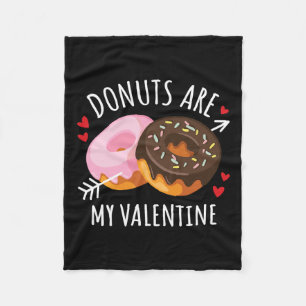Doughnuts Are My Valentine Mens Womens Boys Funny Fleece Blanket