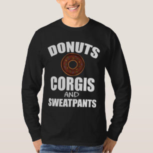 Doughnuts Corgis Sweatpants Dog T-Shirt