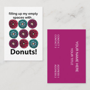 Doughnuts Filling Up My Empty Spaces With Doughnut Business Card
