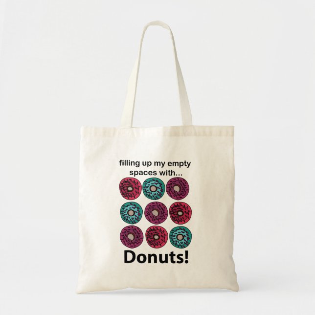 Doughnuts Filling Up My Empty Spaces With Doughnut Tote Bag (Front)