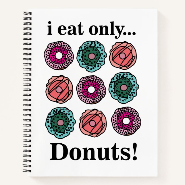 Doughnuts I Eat Only Doughnuts Restaurant Notebook (Front)